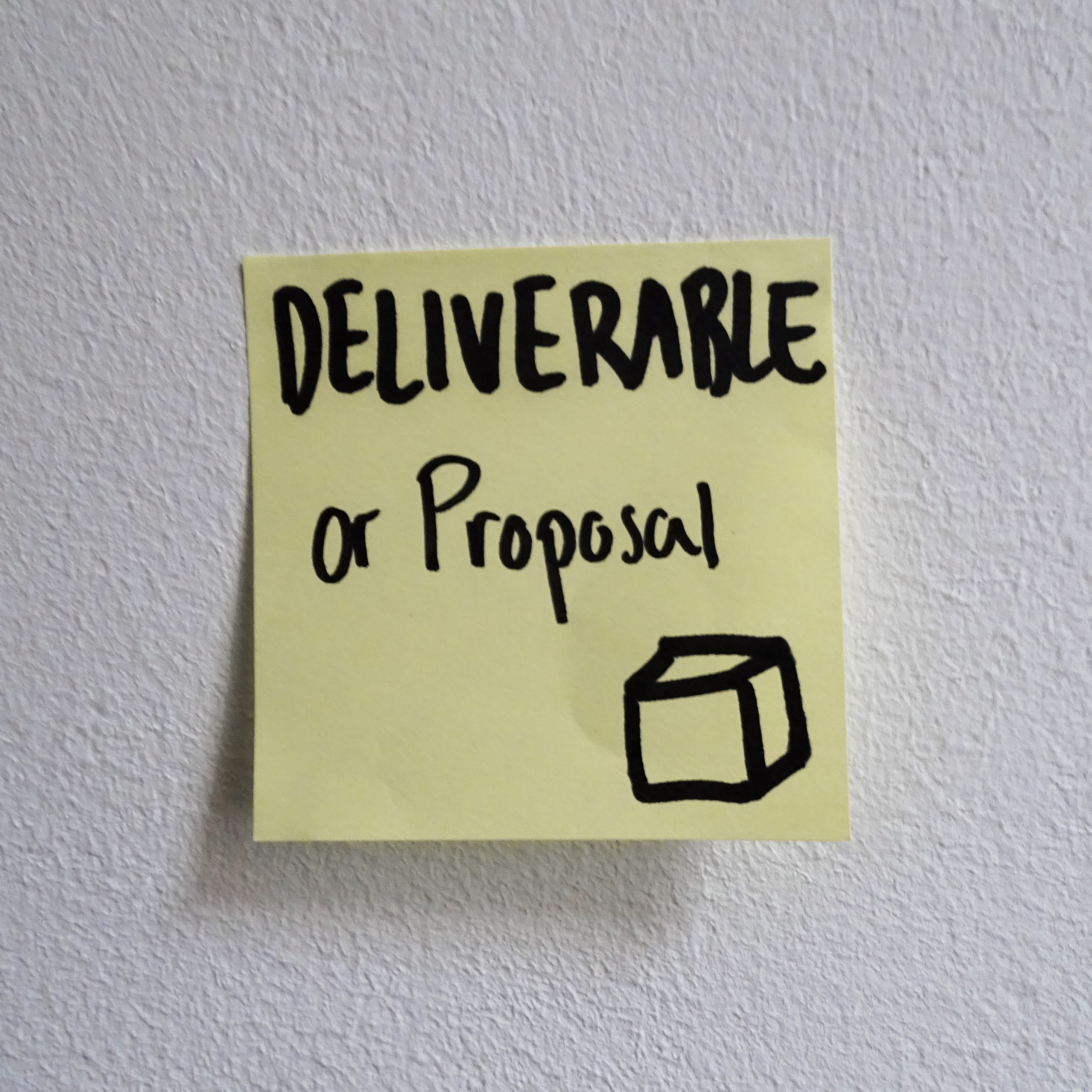 Deliverable (or Proposal)